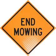 SIGN ROLLUP "MOWING END"