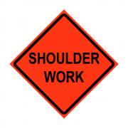 SIGN ROLLUP "SHOULDER WORK