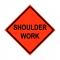 SIGN ROLLUP "SHOULDER WORK