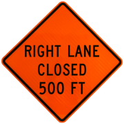 SIGN ROLLUP RT LANE CLOSED 500FT