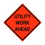 SIGN ROLLUP UTILITY WORK AHEAD