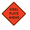 SIGN ROLLUP STEEL PLATES AHEAD