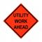 SIGN ROLLUP UTILITY WORK AHEAD